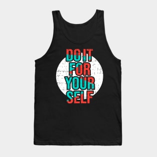 Do it for your self Tank Top